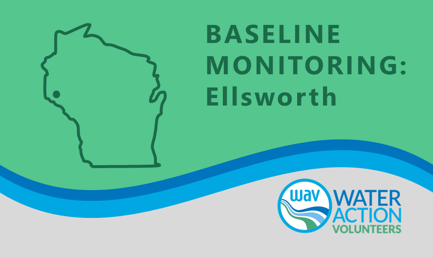 An outline of the state of Wisconsin and the title "Baseline Monitoring: Ellsworth".